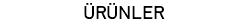 ürünler